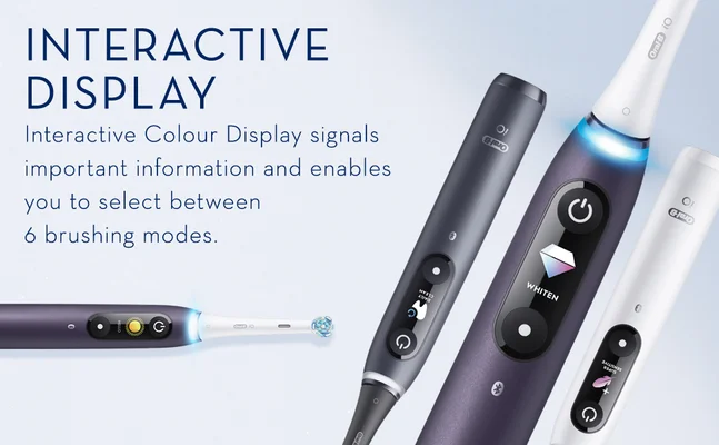 Interactive Display. Interactive colour Display signals important information and enables you to select between 5 brushing modes.