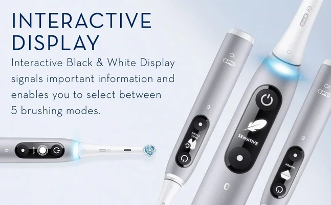 INTERACTIVE DISPLAY Interactive Black & White Display signals important information and enables you to select between 5 brushing modes.