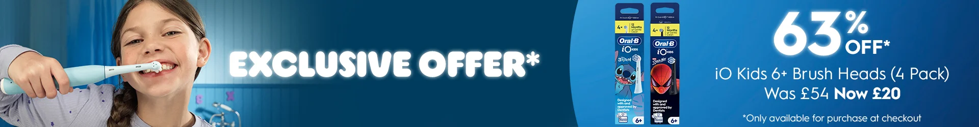 63% OFF iO Kids 6+ Toothbrush Heads - 4 pack (RRP £54, Now £20) – Unlock the discount at checkout when you buy iO kids electric toothbrushes.