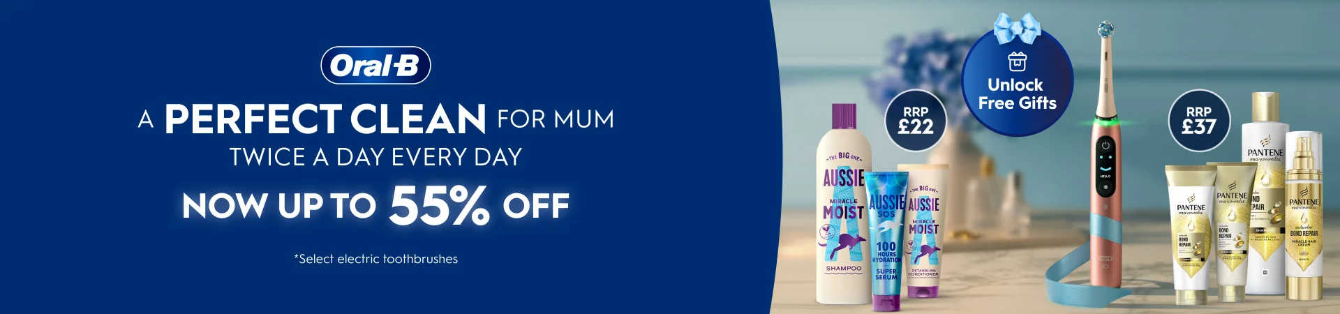 Make mum smile with up to 55% OFF Electric Toothbrushes *Select Electric Toothbrushes. Unlock free gift that worth £22 and £37. The image include 2 Hair Care bundles from Pantene and Aussie.
